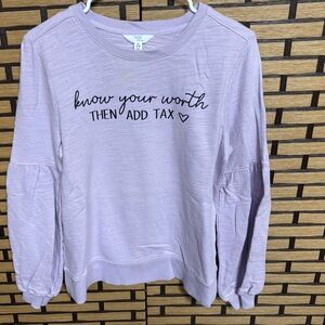 Time And Tru Lavender Know Your Worth And Add Tax‎ Sweatshirt Size Small